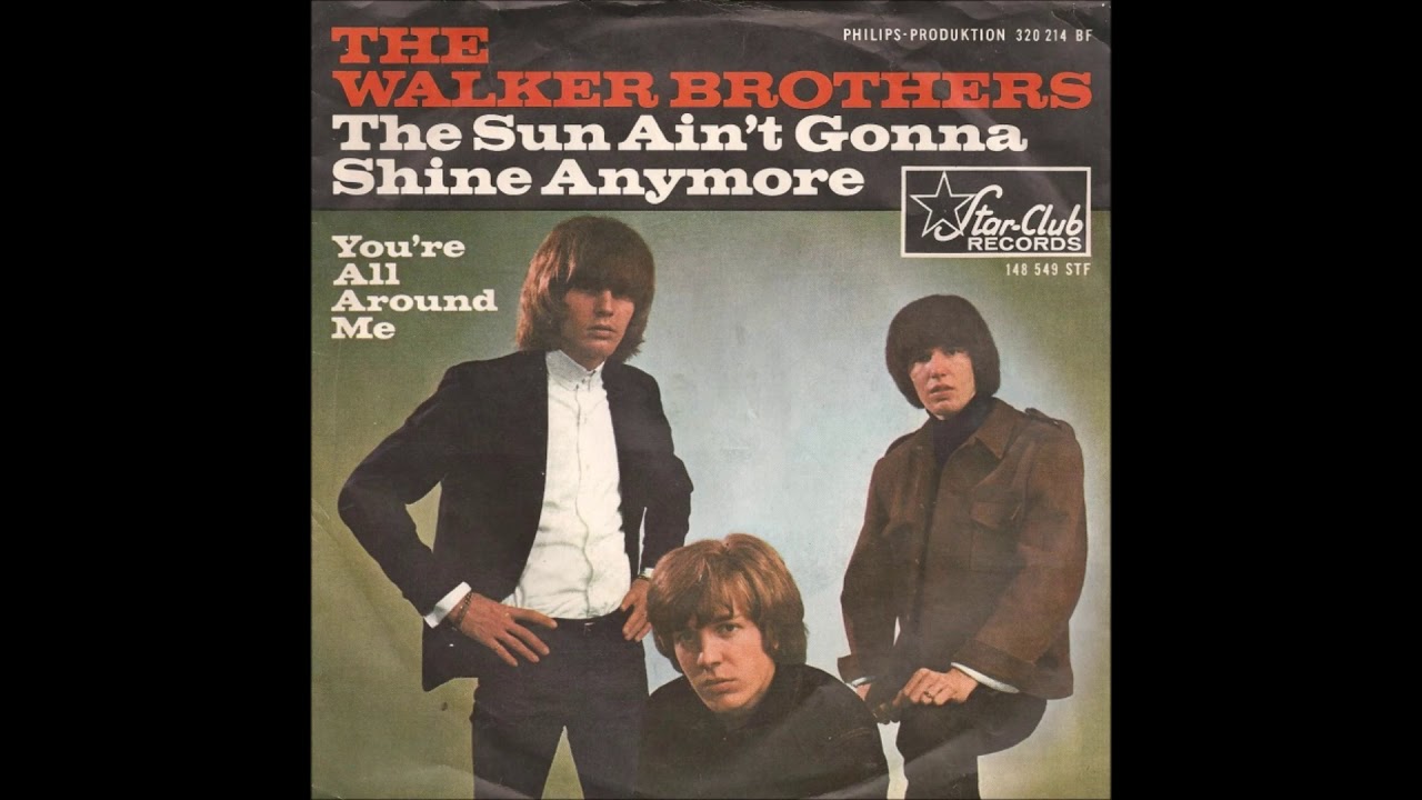 THE WALKER BROTHERS the sun ain't gonna shine any more 1966 YouTube