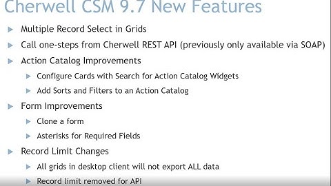 Upgrading to Cherwell 9.7: New Features, Options, Strategy and Best Practices for Success