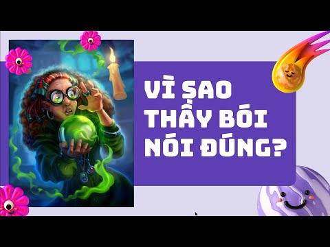 VÌ SAO THẦY BÓI NÓI ĐÚNG? - THỦ THUẬT TRONG BÓI TOÁN VÀ TƯ VẤN