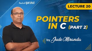 Lecture 20: Pointers in C - [Part-2] | C Programming for beginners by Mr. Jude Miranda