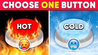 Choose One Button! HOT or COLD Edition 🔥❄️