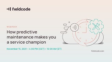 Fieldcode Webinar: How predictive maintenance makes you a service champion