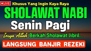 SHOLAWAT JIBRIL PENARIK REZEKI PALING DAHSYAT, SHOLAWAT NABI MUHAMMAD SAW, SHOLAWAT JIBRIL MERDU