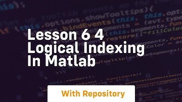 lesson 6 4 logical indexing in matlab