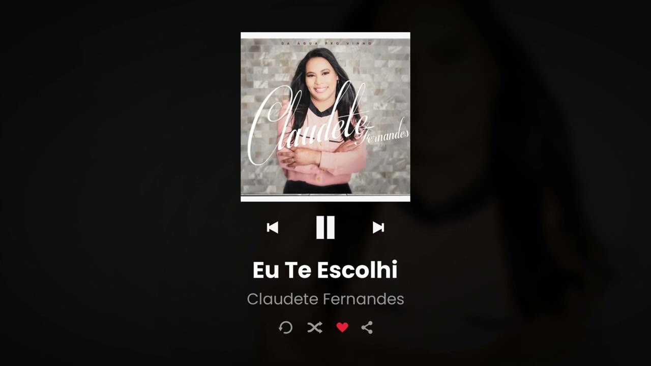 EU TE ESCOLHI I CLAUDETE FERNANDES