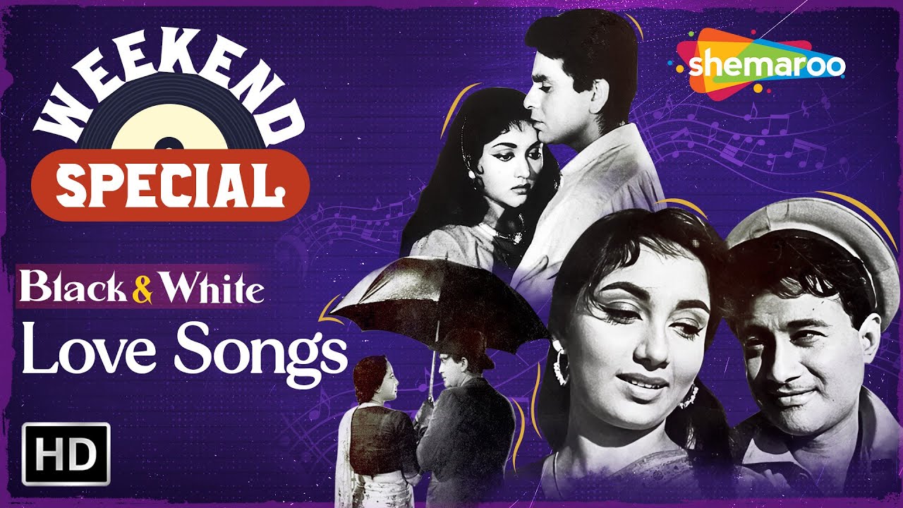 Weekend Special Black & White Love Songs Ultimate Bollywood Hit