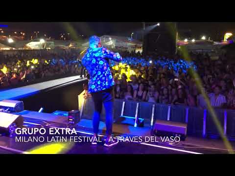 GRUPO EXTRA -   | A TRAVES DEL VASO Live  - Milano Latin Festival