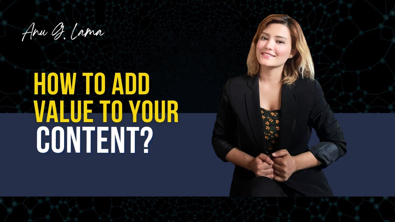 HOW TO ADD VALUE TO YOUR CONTENT? - YouTube