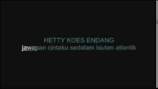 Hetty Koes Endang : Jawapan Cintaku Sedalam Lautan Atlantik