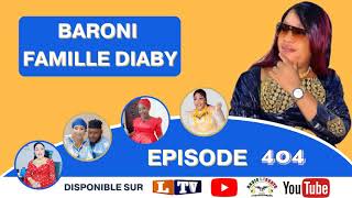 BARONI DE LA RADIO LIBERTE #FAMILLE DIABY#  EPISODE 404