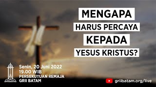 Mengapa Harus Percaya Kepada Yesus Kristus - Pdt. Eko Aria