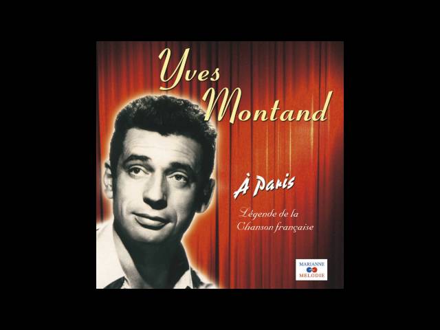 Yves Montand - Mais Qu'est-Ce Que J'Ai?