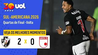 VASCO 2 X 0 SANTA FE | MELHORES MOMENTOS | SUL-AMERICANA 2026