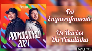 ENGARRAFAMENTO - @OsBaroesdaPisadinha (Promocional 2021) | Áudio Oficial