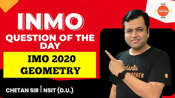 IMO 2020 Geometry | INMO Question of the Day | INMO 2022-23 | Chetan Garg | VOS