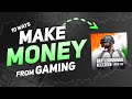 10 Ways to Earn Money with Gaming