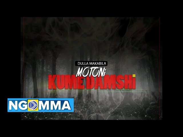 Dulla Makabila - Motoni Kumedamshi {Official Audio} class=