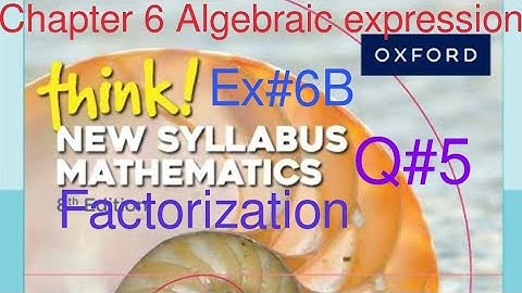 Ex#6B Q#5 Factorization| Think New Syllabus Mathematics Book 1| Chapter 6 Algebraic expressions