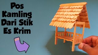Membuat Miniatur Pos Kamling Dari Stik Es Krim