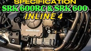 SPECIFICATION OF SRK 600RC INLINE 4 AND SRK 600 INLINE 4