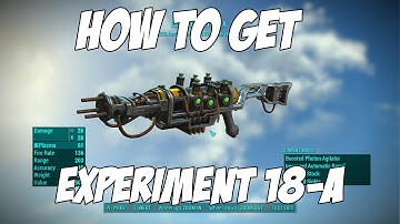 Fallout 4 - How to get Experiment 18-A (Unique Weapon)