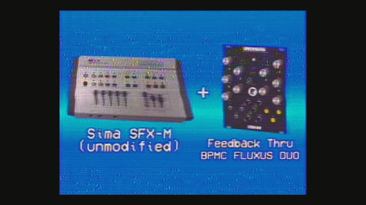 Simah Sfs Sima SFX-M Feedback thru BPMC FLUXUS DUO Vol 2 - YouTube