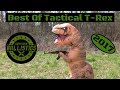 Best Of Tactical T-Rex 2017