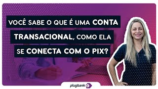 Conheça a conta transacional digital para movimentações Pix em software ERPs screenshot 4
