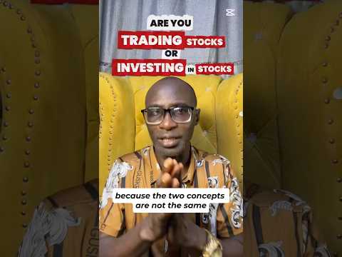 Are You Trading Stocks Or Investing In Stocks Share Investing Stockmarket Ngx