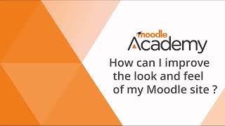 How can I improve the look and feel of my Moodle site