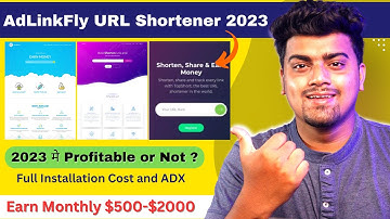 AdLinkFly URL Shortener in 2023 | How To Create Shortener Site | Full Cost | Earning and Traffic
