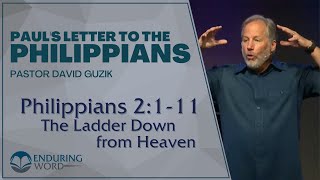 Philippians 2:1-11 – The Ladder Down From Heaven