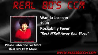 Wanda Jackson - Rock&#39;N&#39;Roll Away Your Blues