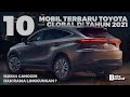 10 Mobil Terbaru Toyota Global yang Canggih dan Keren di Tahun 2021 !