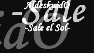 AldeskuidO-Sale el sol YouTube Videos