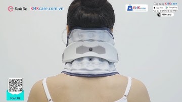 HDSD DISK Dr. CS500 | Đai Kéo Giãn Cột Sống Cổ Hàn Quốc - Ứng dụng mua hàng giá sỉ KHKcare #KHKcare