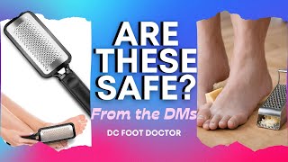 Are These Safe? Cheese Grater Foot Files: From The DMs, Episode 4