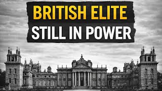Inside the British Elite: How Power Survived for 500 Years