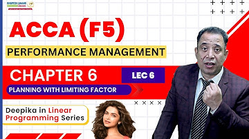 ACCA F5 |PERFORMANCE MANAGEMENT  CHAPTER 6 |SKILL LEVEL |PLANNING WITH LIMITING FACTORS|LEC 6