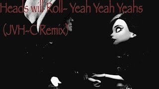 MEP (Closed) Heads will Roll- Yeah Yeah Yeahs (JVH-C Remix)