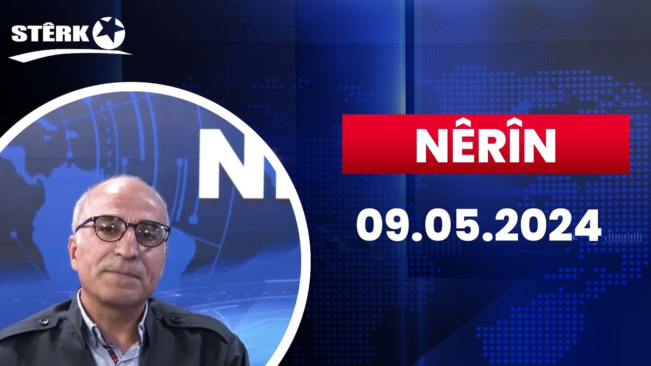 Nêrîn - 09.05.2024