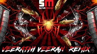 08 Veerathi Veeran Remix (Macho Official)