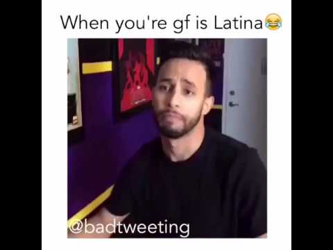 When Youre Girlfriend Is Latina F0 9f 98 82 When Youre Girlfriend Is Latina F0 9f 98 82