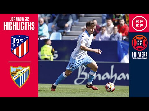 Resumen #PrimeraFederación | Atlético de Madrid B 0-1 Málaga CF | Jornada 32, Grupo 2