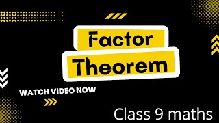 Factor Theorem / statement and proof with example / polynomial/ class9
