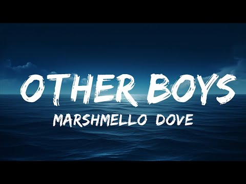 Marshmello Dove Cameron Other Boys Lyrics 25 Min 