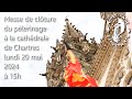 Messe de clture du plerinage de chartres 2024