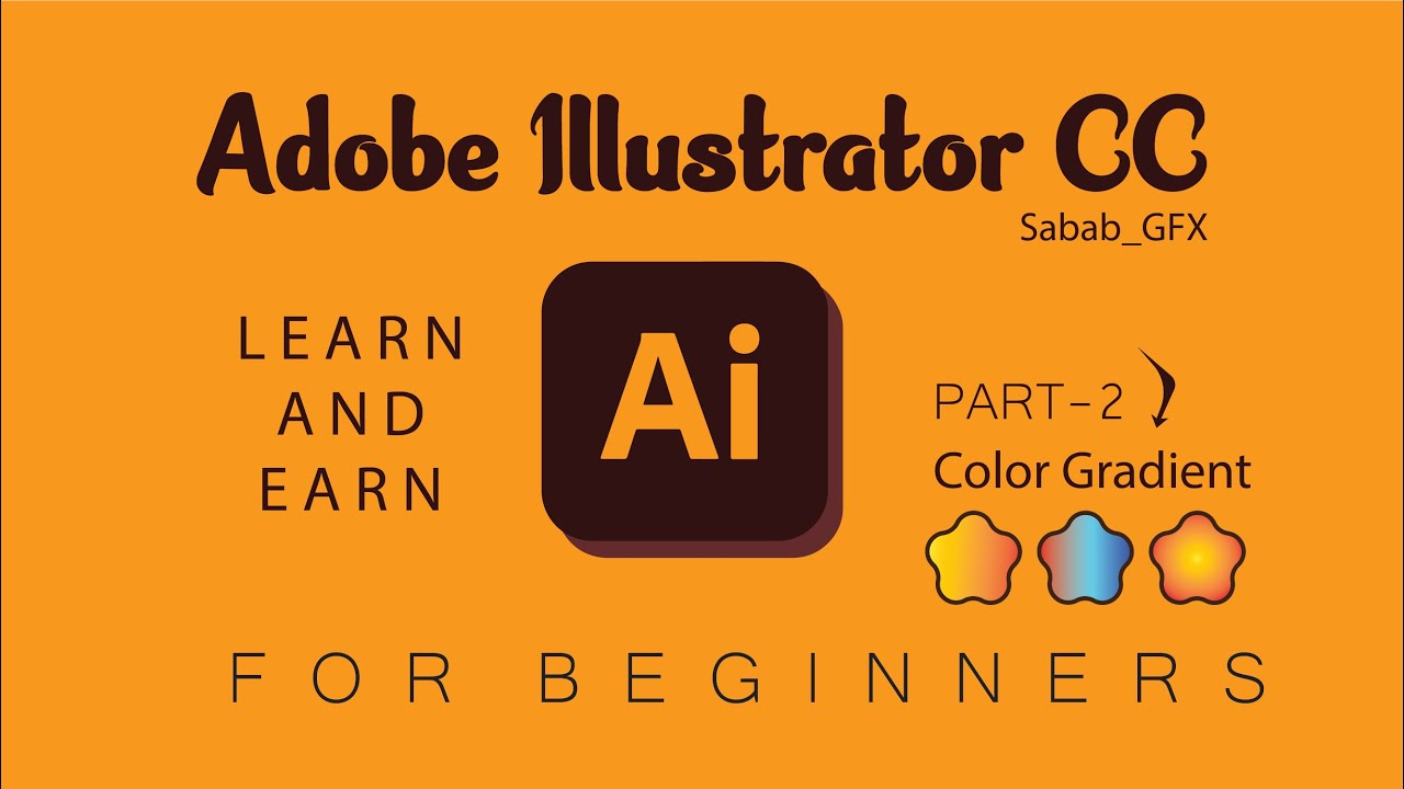 Learn Adobe Illustrator CC Tutorial part-2 | Color Gradient | Learn and ...