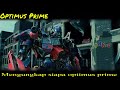 mengungkap optimus prime transformer pemimpin para autobot #6