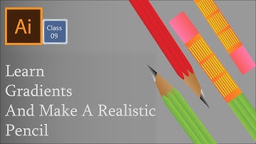 Adobe Illustrator Training - Class 9- Learn Gradients and Create Realistic Pencil in Urdu/Hindhi